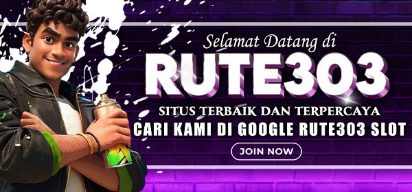 Rute303 Slot